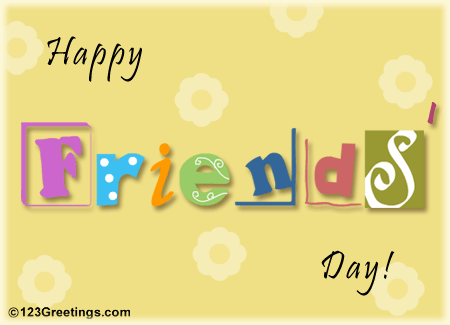 Happy Friends' Day!