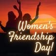Happy Women’s Friendship Day!