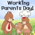 Happy Working Parents Day Wishes!