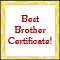 The Best Brother Certificate!