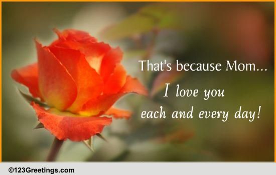 I Love You Mom... Free For Your Mom eCards, Greeting Cards | 123 Greetings