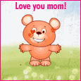 Hugs And Love For You Mom!