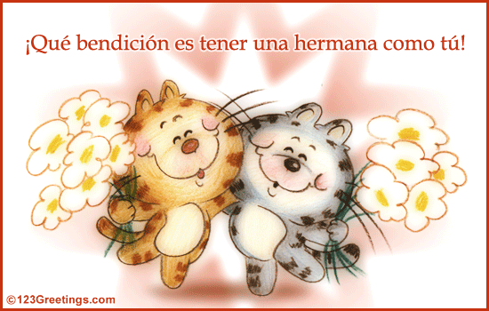 a-message-in-spanish-for-your-sis-free-sister-ecards-greeting-cards