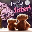 I Love You Sister You Are My Constant!