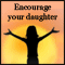 Encouraging Message For A Daughter!