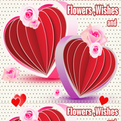 Flowers, Wishes And Love...