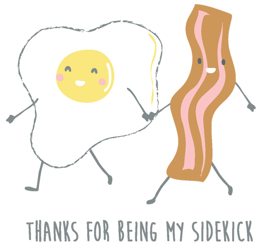Thanks For Being My Sidekick!