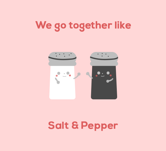 Best Friends Are Like Salt And Pepper.