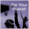 A Friendship Ecard For Your Friend!