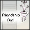 A Friendship Fun Ecard!