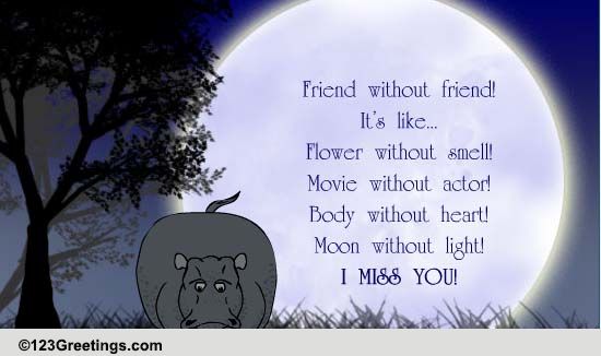I Miss You Friend... Free Miss You eCards, Greeting Cards | 123 Greetings Quotes About Missing Her Smile