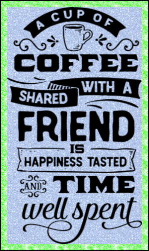 Friends And Coffee.