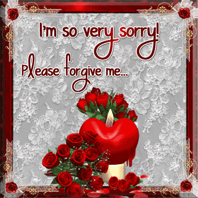 I’m So Very Sorry Please Forgive.