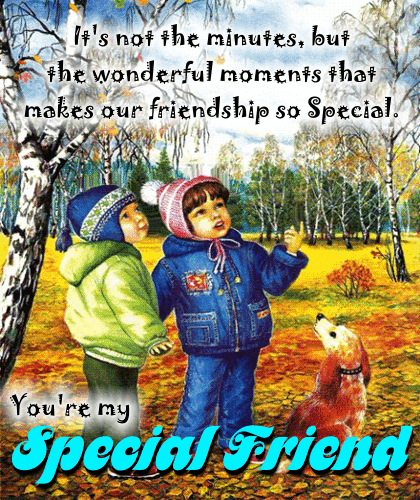 You’re My Special Friend Ecard.
