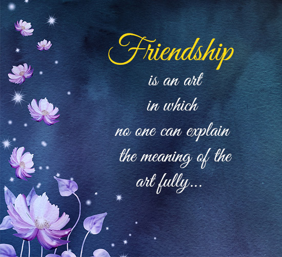 Friendship Is An Art...