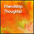 A Nice Friendship Thought!