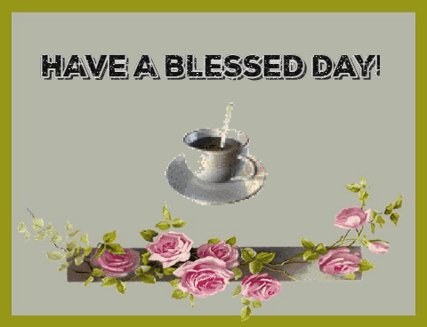 Have A Blessed Day.