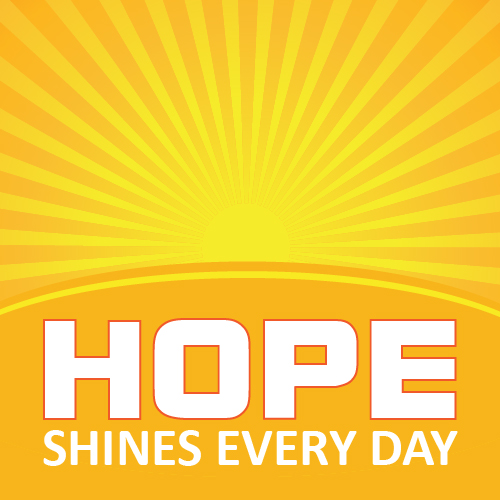 Hope Shines Every Day.