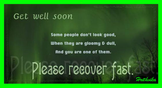 Please Recover Fast.