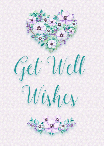 Get Well Wishes And Pretty Flowers.