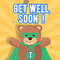 Get Well Soon - I Have Superpowers!