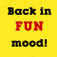 Get Back To Fun Mood!