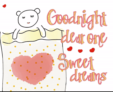Good Night Dear One.