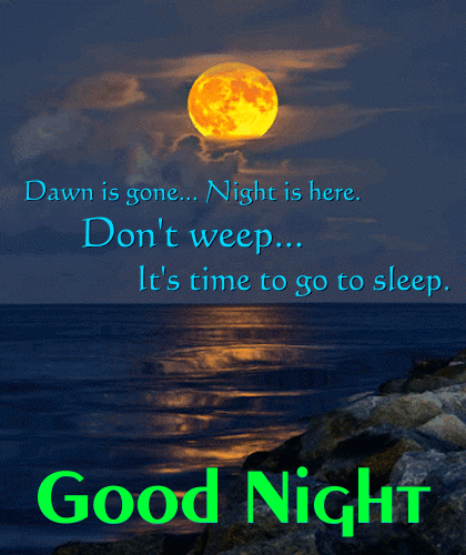 Dawn Is Gone... Night Is Here. Free Good Night eCards, Greeting Cards ...