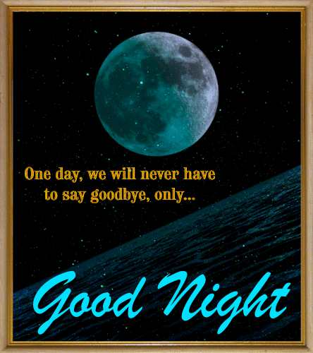 We’ll Only Say Good Night. Free Good Night eCards, Greeting Cards | 123 ...
