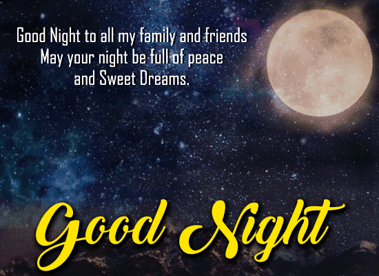 Good Night To My Family And Friends.