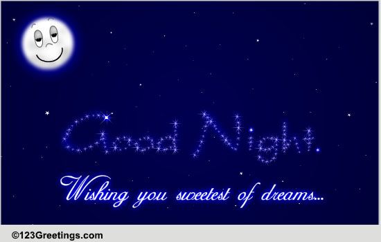 Sweetest of Dreams... Free Good Night eCards, Greeting Cards | 123 ...