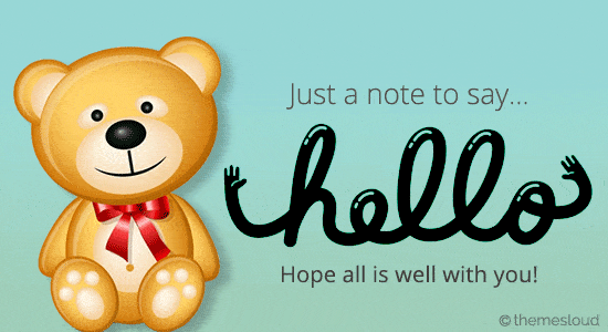 A Note To Say Hello! Hope All Is Well.