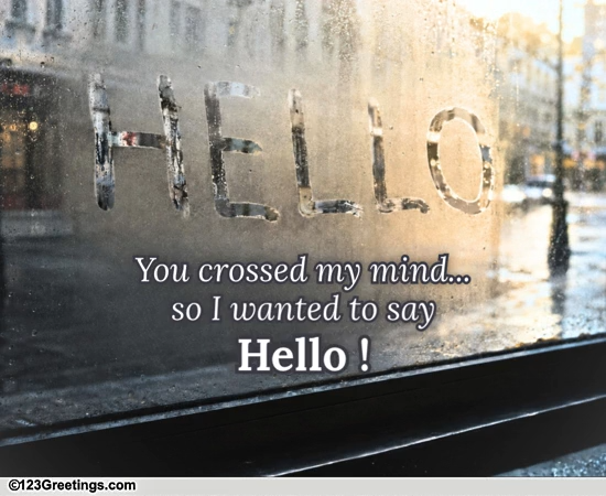 Send A Hello To Keep In Touch.