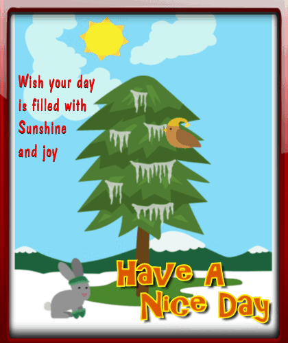 A Very Nice Day Card Just For You.