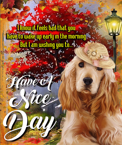 A Cute Nice Day Card For Everyone.