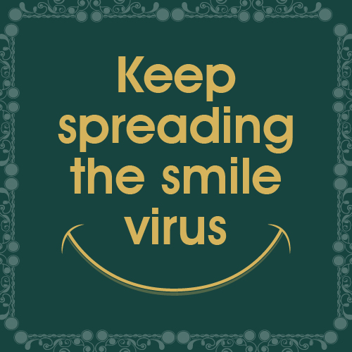 Keep Spreading The Smile Virus.