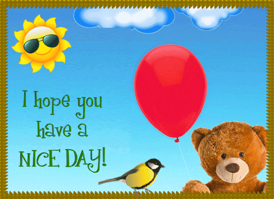 A Nice Day Card For Everyone.