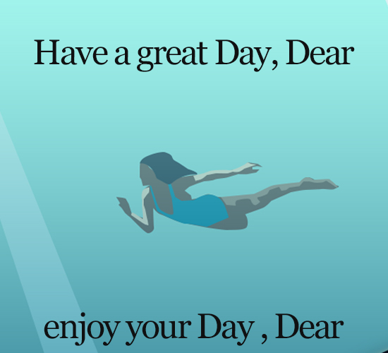 Have A Great Day, Swim.