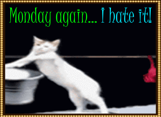 Monday Again... Free Monday Blues eCards, Greeting Cards | 123 ...