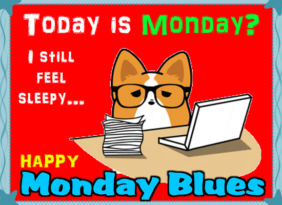 A Funny Monday Blues Card For You.