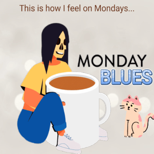 How I Feel On Mondays.