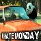 You Know What... I Hate Monday!