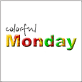 Make The Monday Colorful!