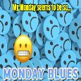 My Monday Seems To Be So Blue!