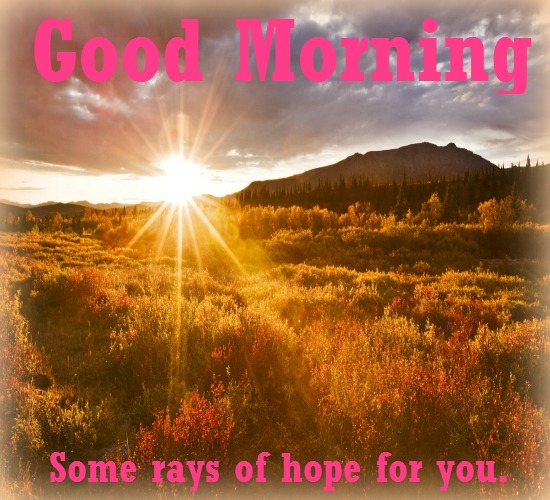 Sun Rises With Great Hopes And Gifts. Free Good Morning eCards | 123 ...