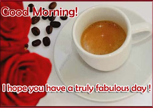 Have A Truly Fabulous Day! Free Good Morning eCards, Greeting Cards ...