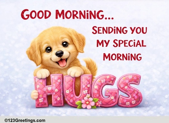 Share Good Morning Hugs With Dear Ones