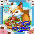 Just Dropped By To Say Good Morning.