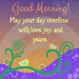 Good Morning Love Joy Peace...