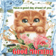 Have A Good Day Ahead Of You.